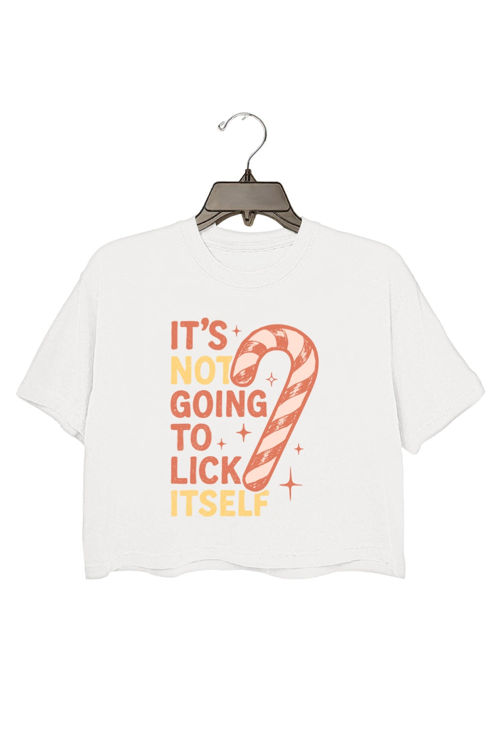 It's Not Going To Lick Itself Crop Top For Women