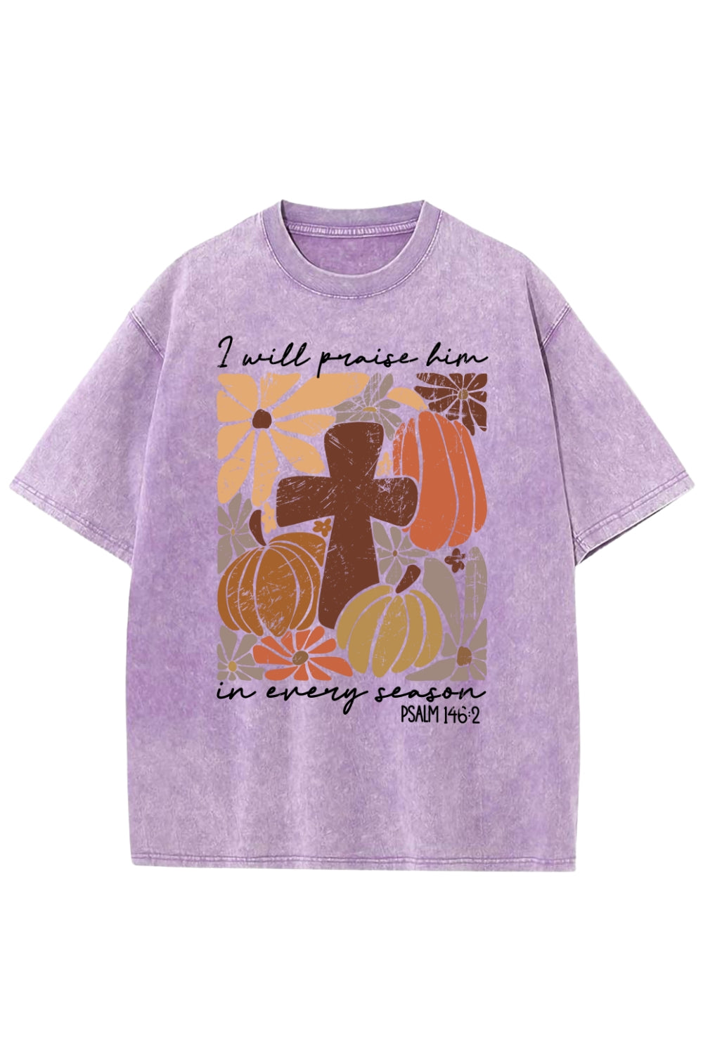 I Will Praise Him In Every Season Vintage Washed Tee
