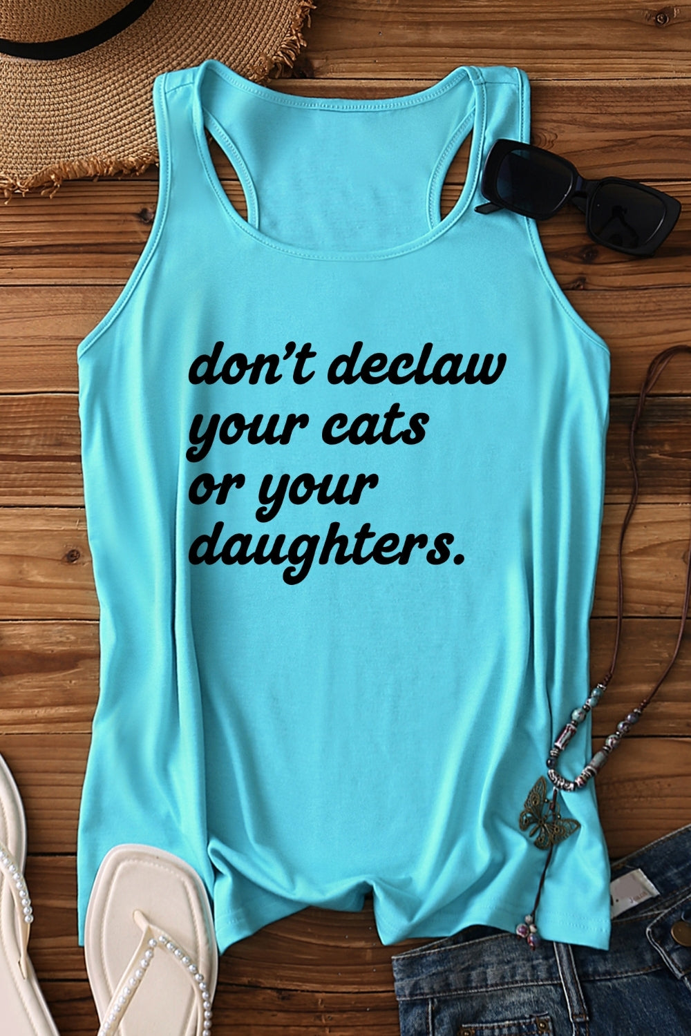 Don't Declaw Your Cat Or Your Daughter Tank Top