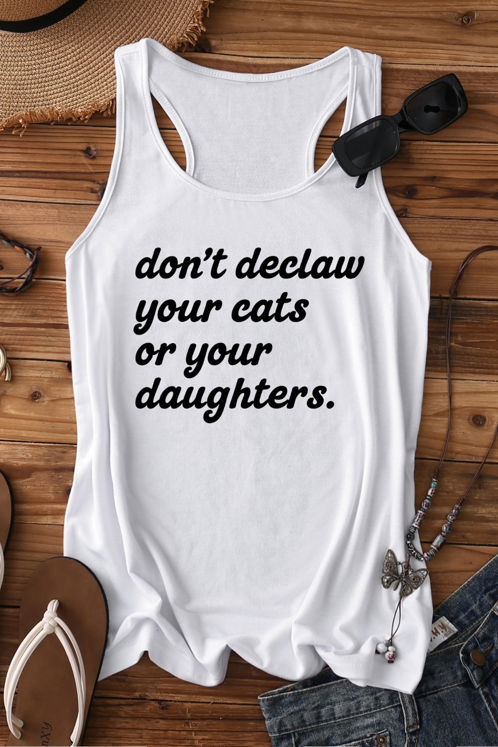 Don't Declaw Your Cat Or Your Daughter Tank Top