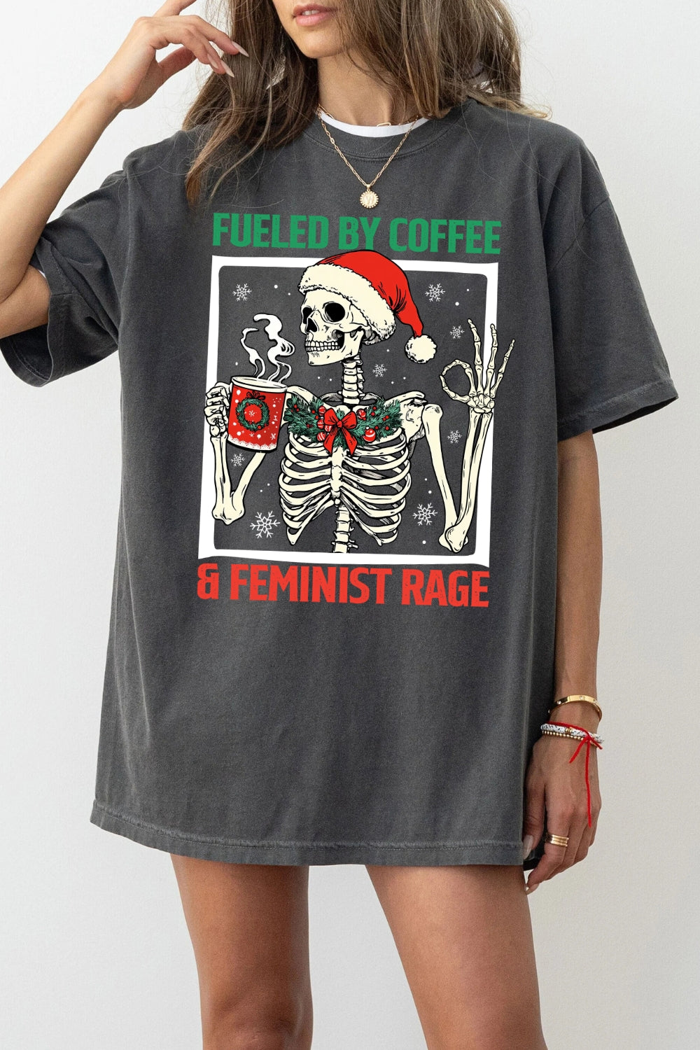Fueled By Coffee And Feminist Rage Skeleton Christmas Tee For Women