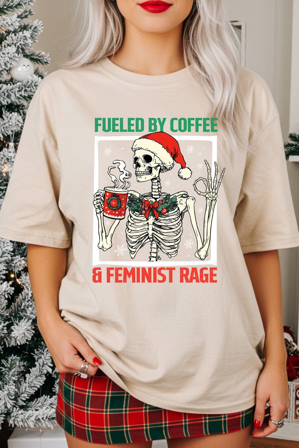 Fueled By Coffee And Feminist Rage Skeleton Christmas Tee For Women
