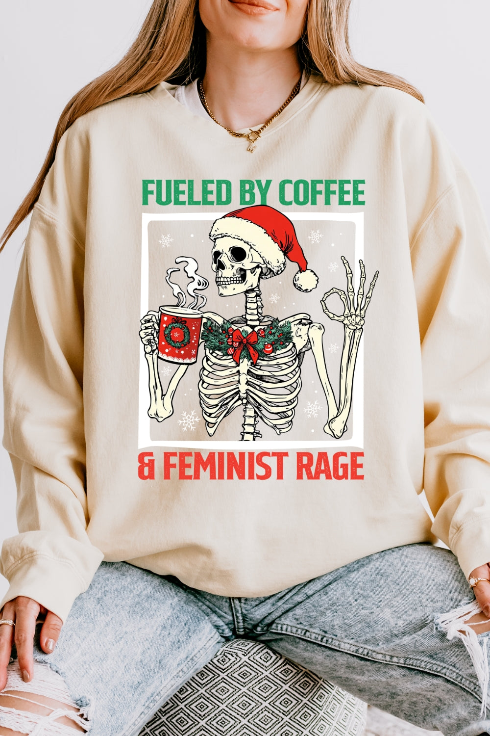 Fueled By Coffee And Feminist Rage Skeleton Christmas Sweatshirt For Women