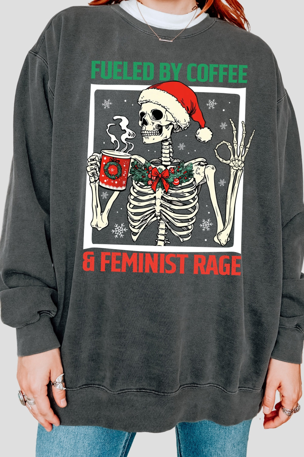 Fueled By Coffee And Feminist Rage Skeleton Christmas Sweatshirt For Women