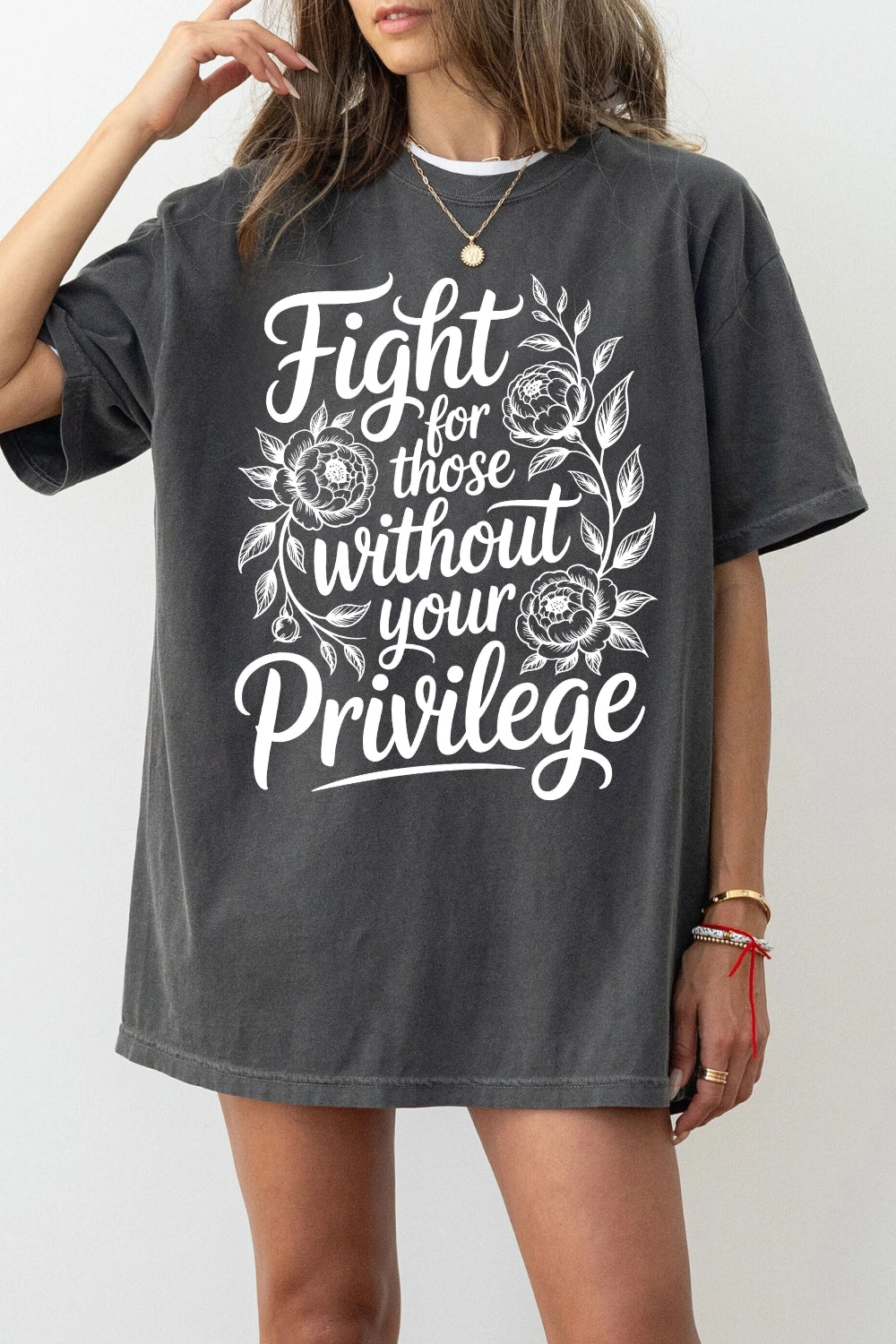 Fight For Those Without Your Privilege Flowers Tee For Women