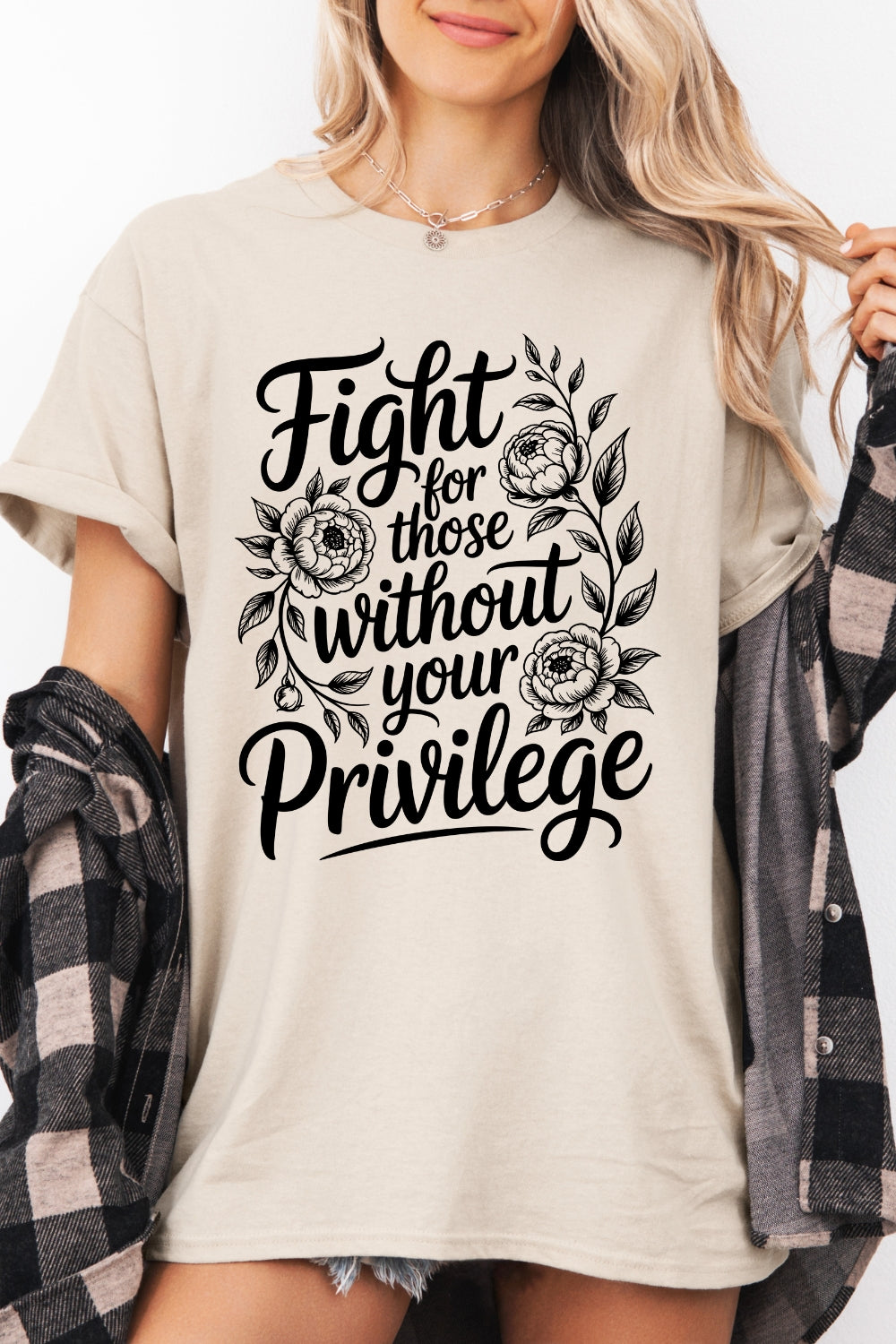 Fight For Those Without Your Privilege Flowers Tee For Women