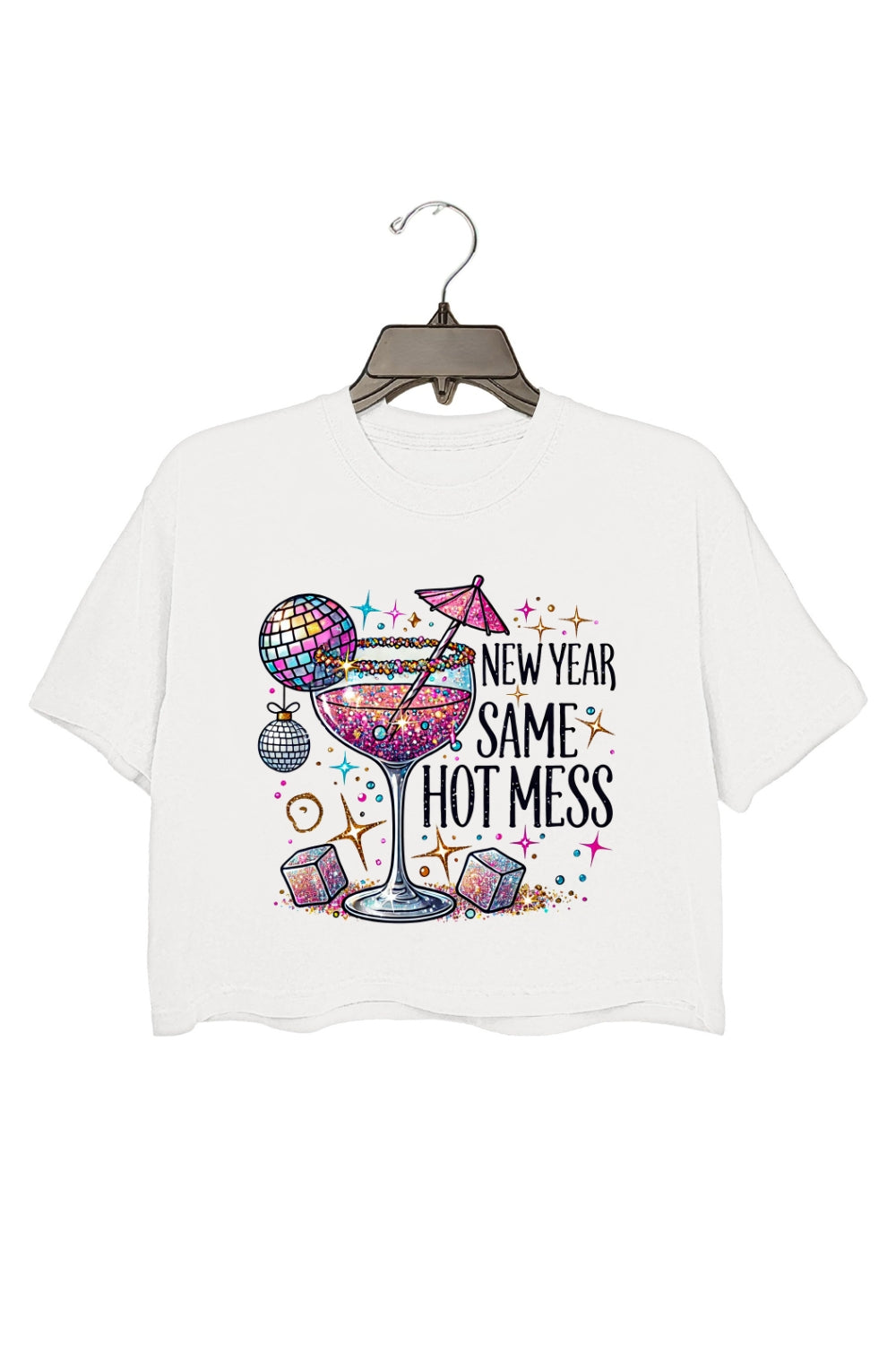 New Year Same Hot Mess Drinking Crop Top For Women