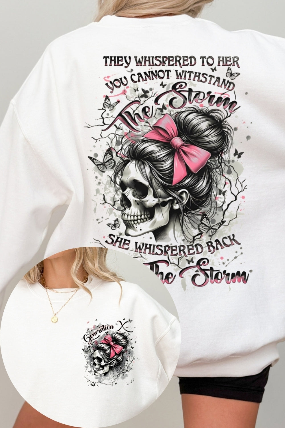 They Whispered To Her You Cannot Withstand The Storm Feminine Skull Sweatshirt For Women