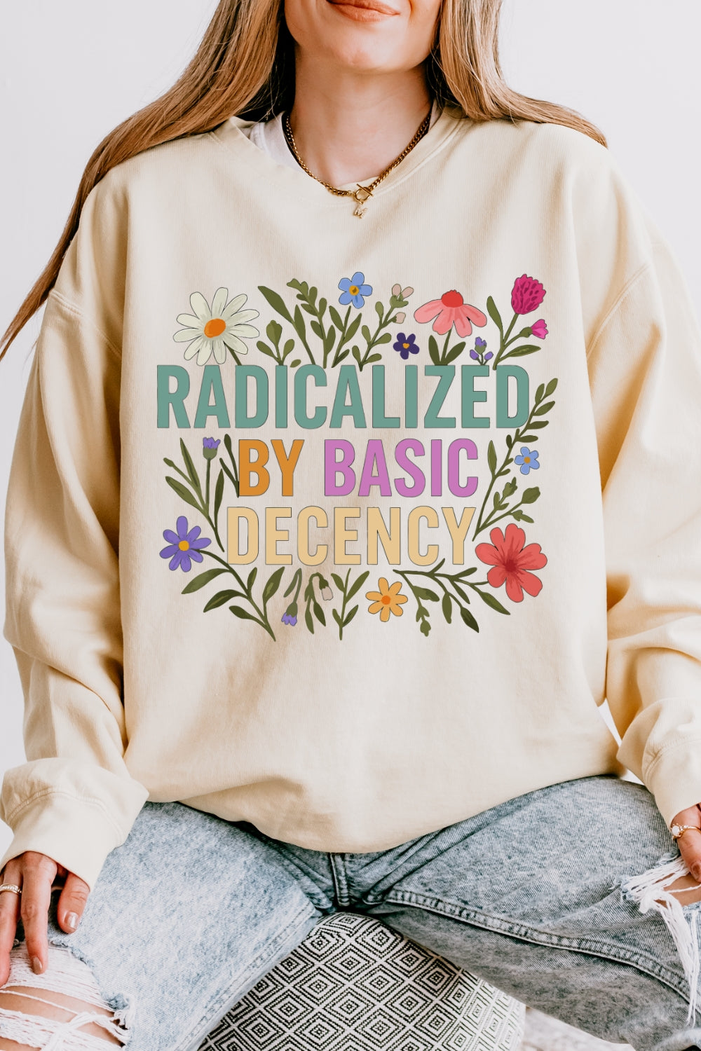 Radicalized By Basic Decency Sweatshirt For Women