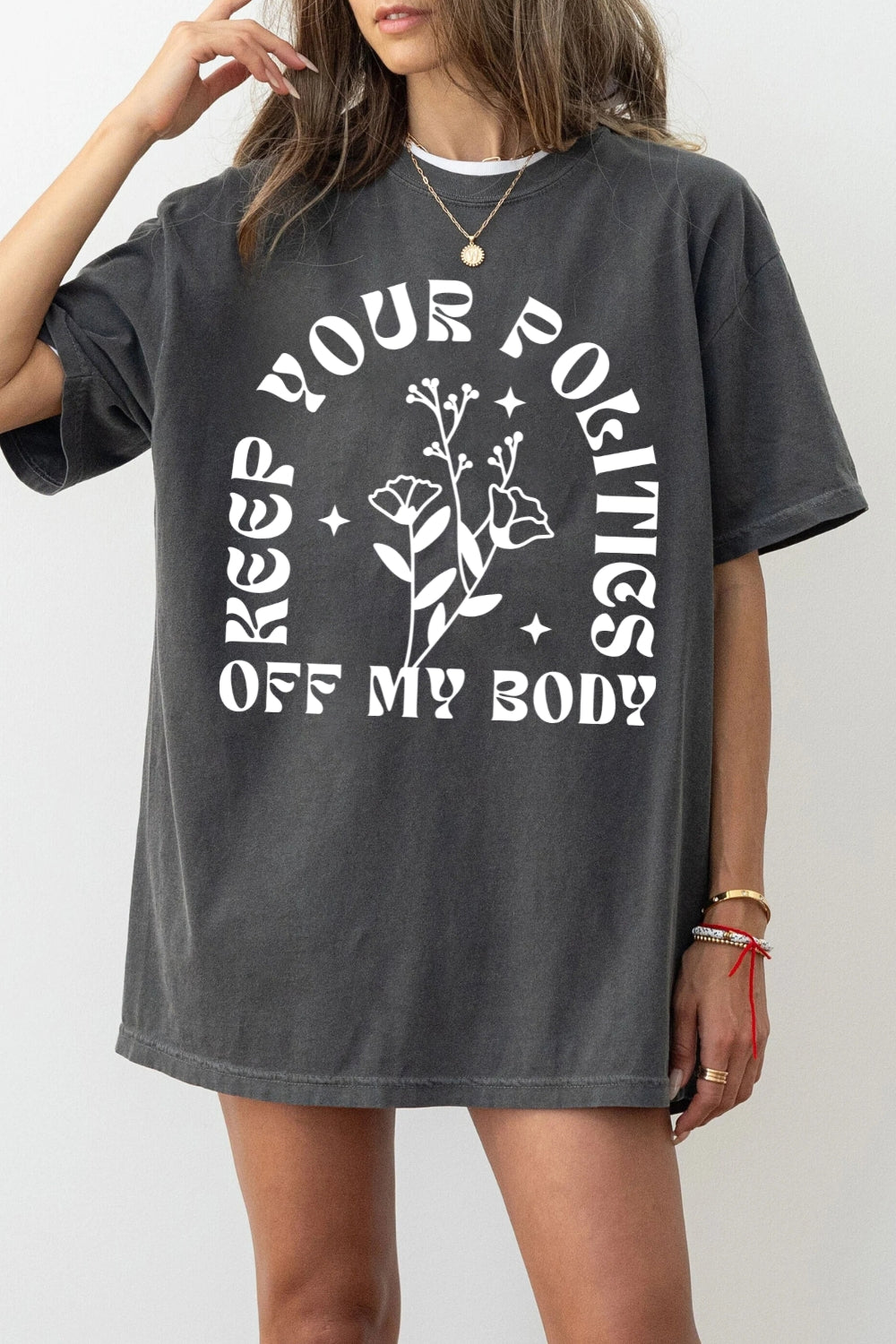 Keep Your Politics Off My Body Feminism Tee For Women
