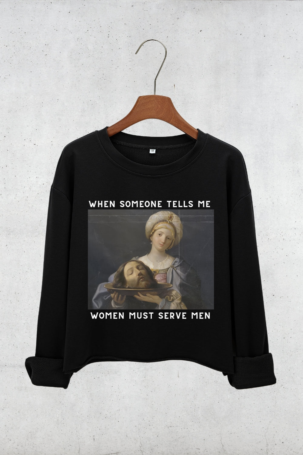 Women Should Serve Men Crop Sweatshirt For Women