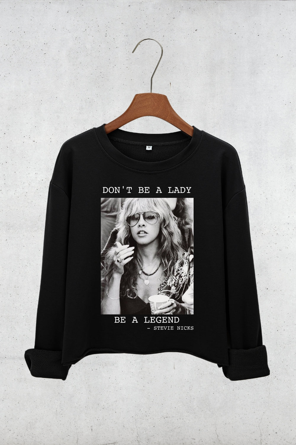 Don't Be A Lady Be A Legend Fleetwood Mac Crop Sweatshirt For Women