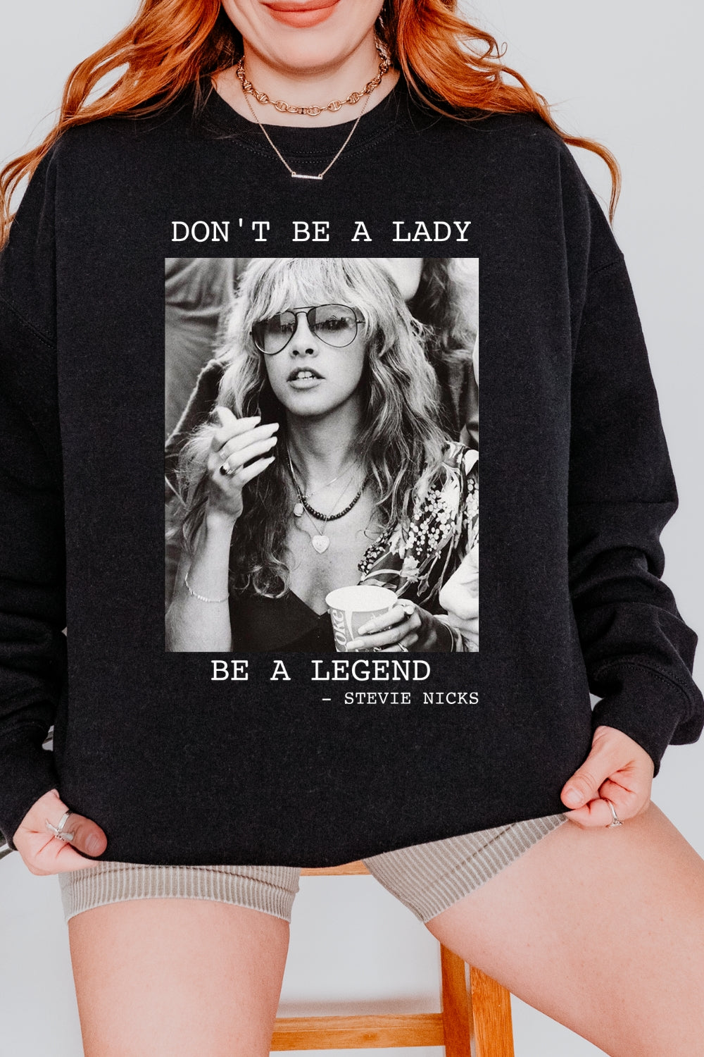 Don't Be A Lady Be A Legend Fleetwood Mac Sweatshirt For Women