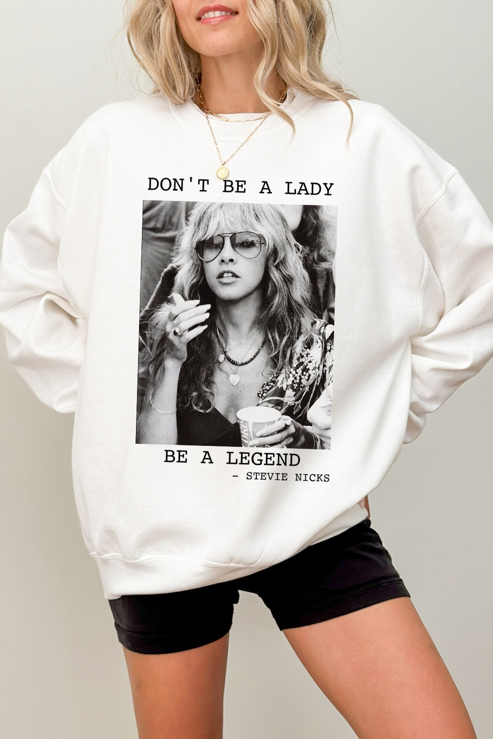 Don't Be A Lady Be A Legend Fleetwood Mac Sweatshirt For Women