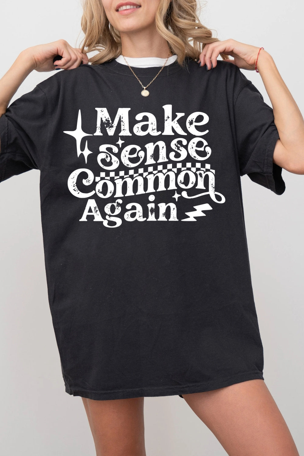 Make Sense Common Again Tee For Women