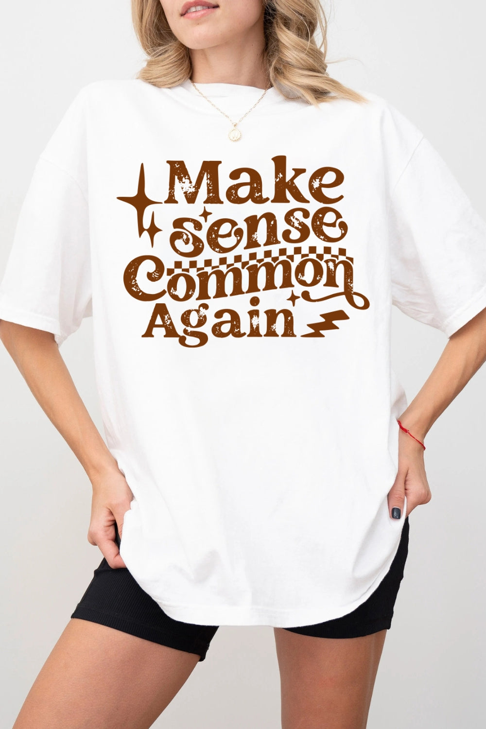 Make Sense Common Again Tee For Women