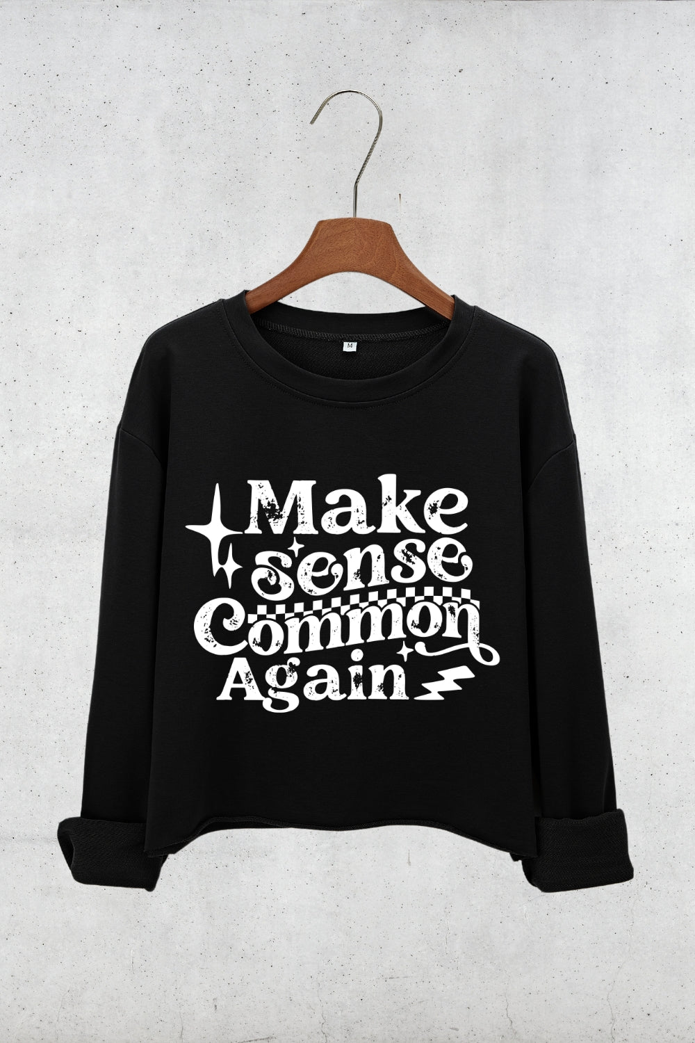 Make Sense Common Again Crop Sweatshirt For Women