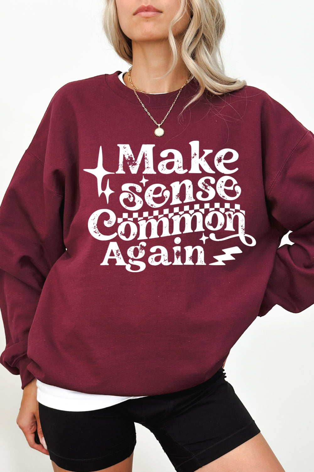 Make Sense Common Again Sweatshirt For Women