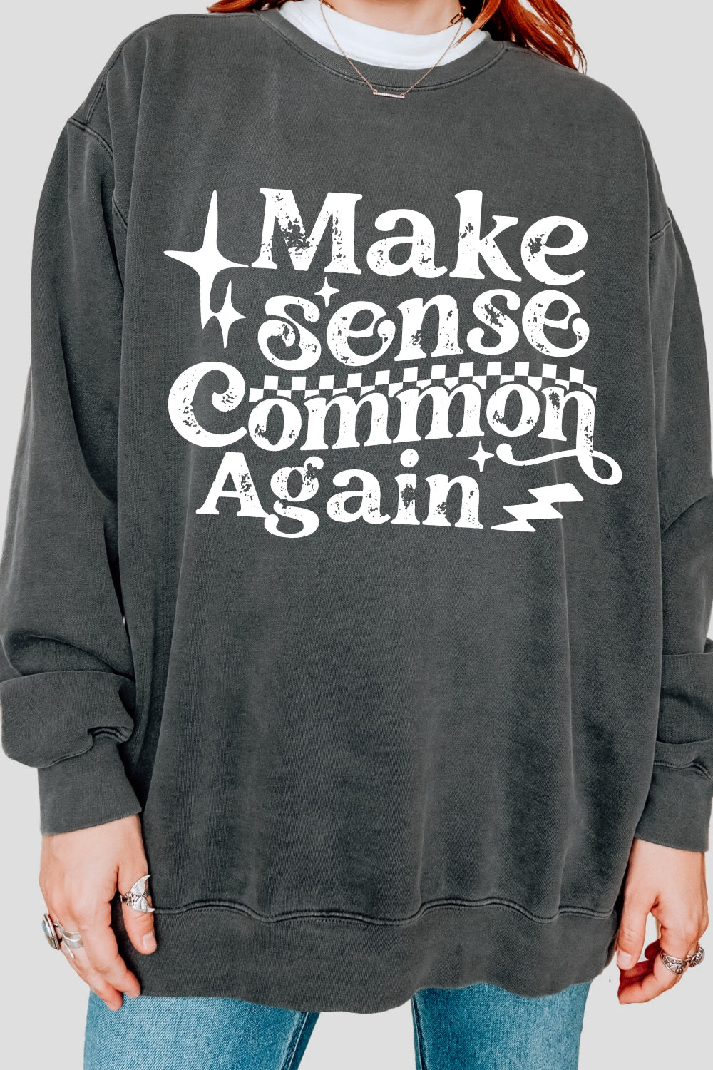 Make Sense Common Again Sweatshirt For Women