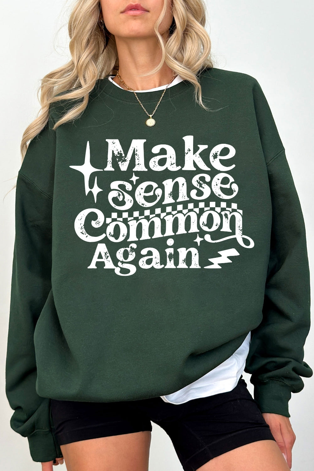 Make Sense Common Again Sweatshirt For Women