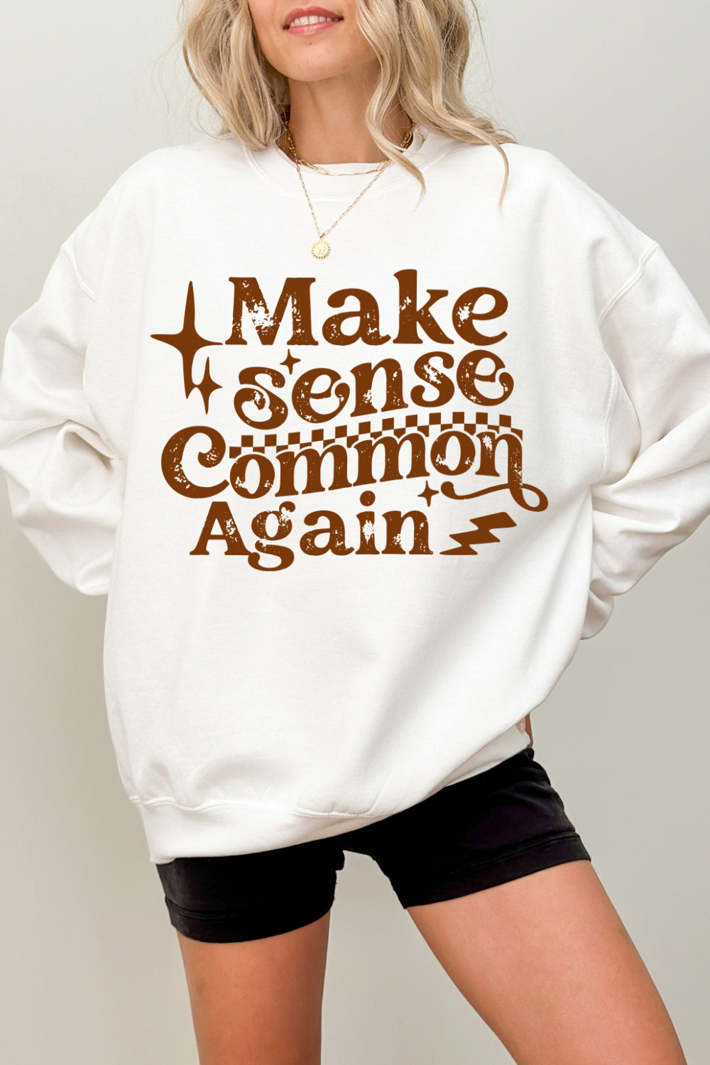 Make Sense Common Again Sweatshirt For Women