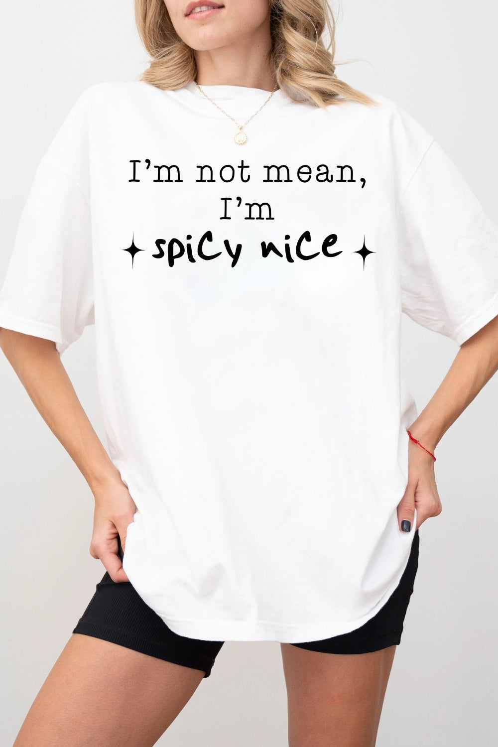 I’m Not Mean I’m Spicy Nice Tee For Women
