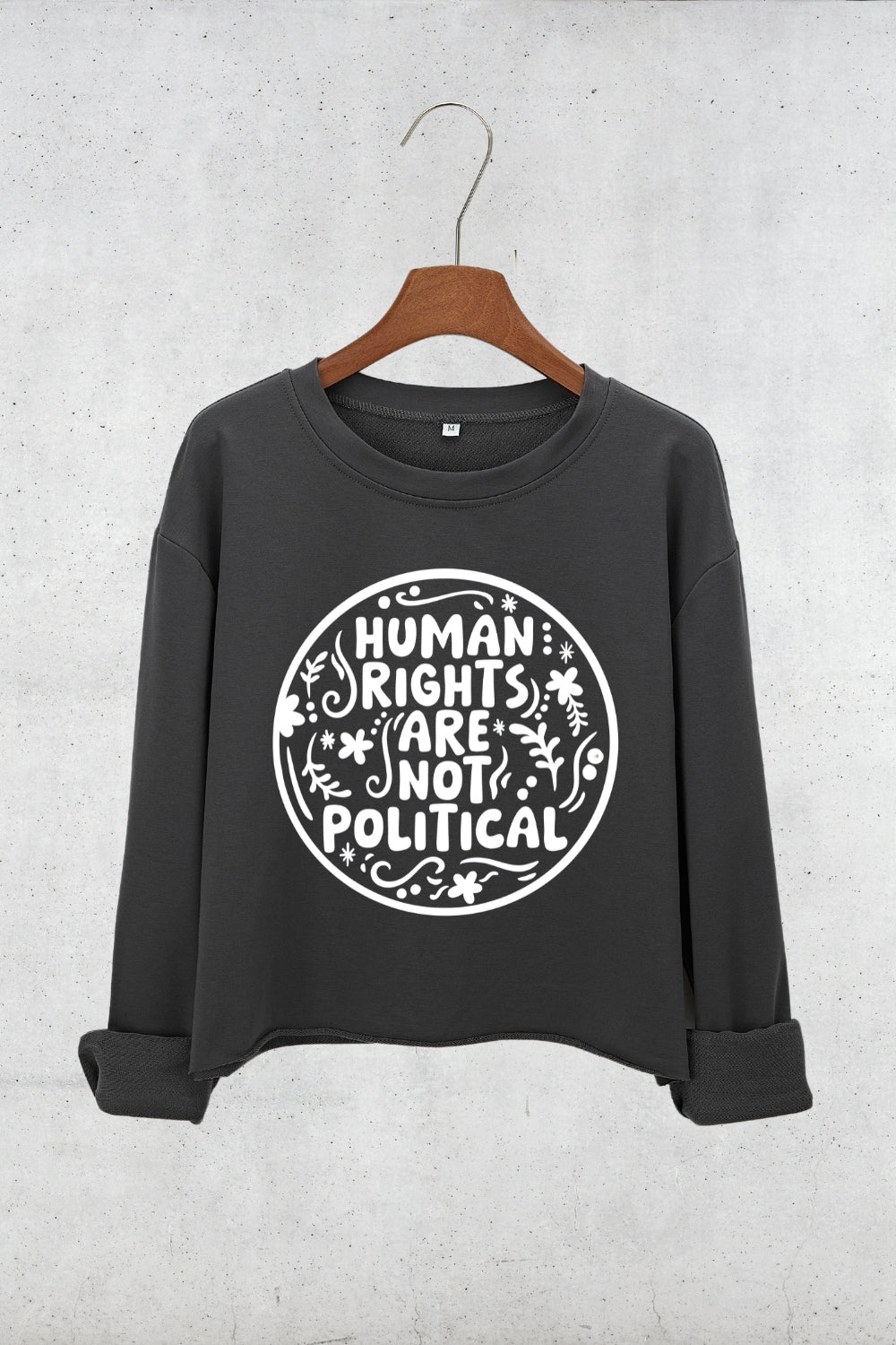 Human Rights Are Not Crop Sweatshirt For Women