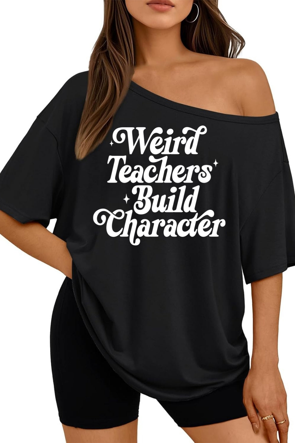 Weird Teachers Build Character Off The Shoulder Tee For Women