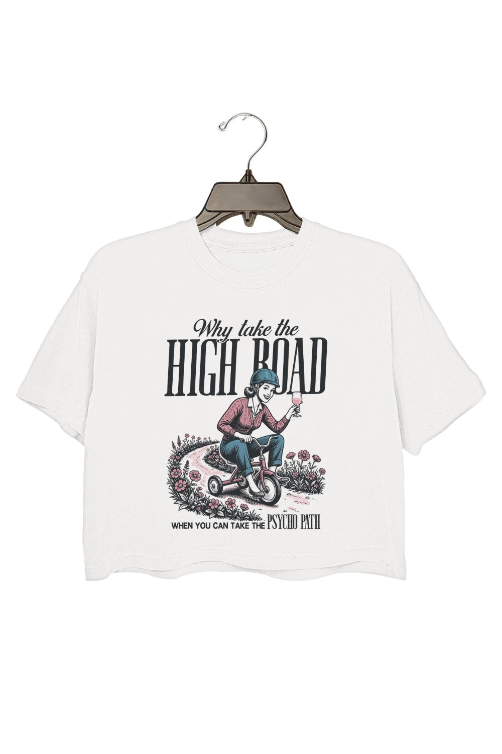 Retro Humorous Why Take The High Road Crop Top For Women