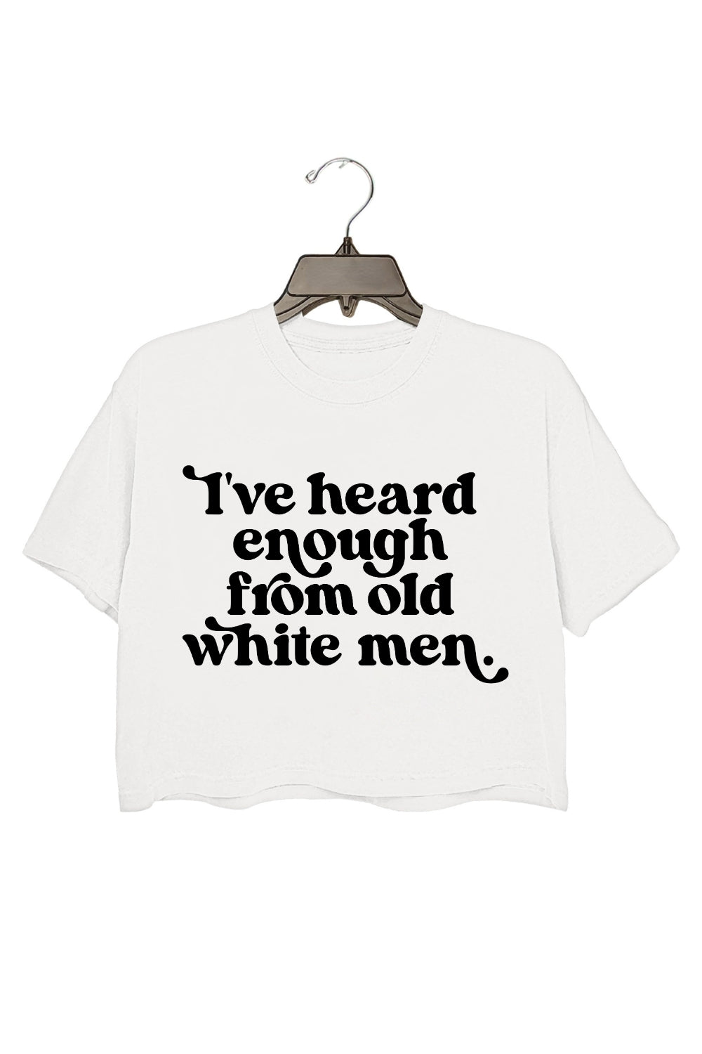 I've Heard Enough from Old White Men Retro Crop Tee For Women