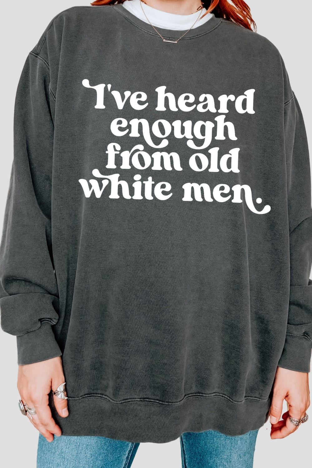 I've Heard Enough from Old White Men Retro Sweatshirt For Women