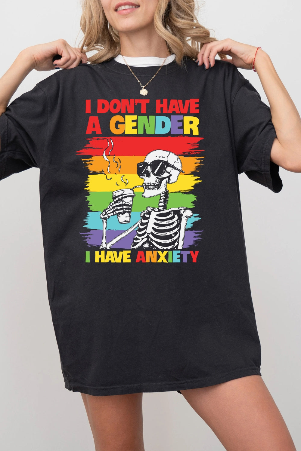 I Don't Have A Gender I Have Anxiety Funny Tee For Women