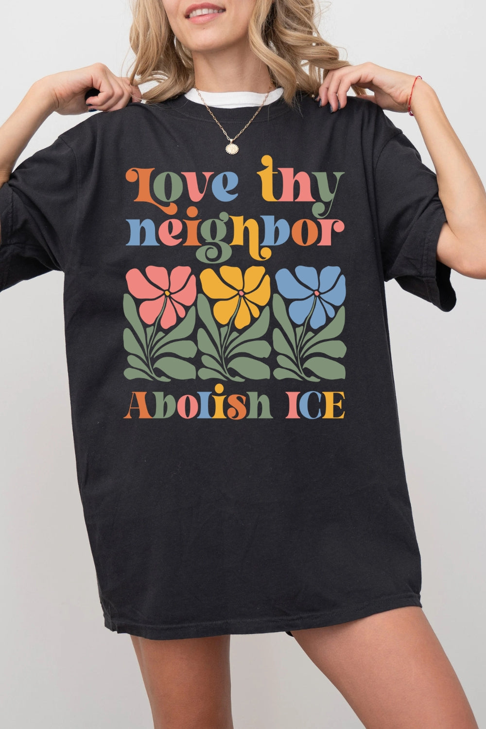 Love Neighbor Abolish Ice Tee For Women