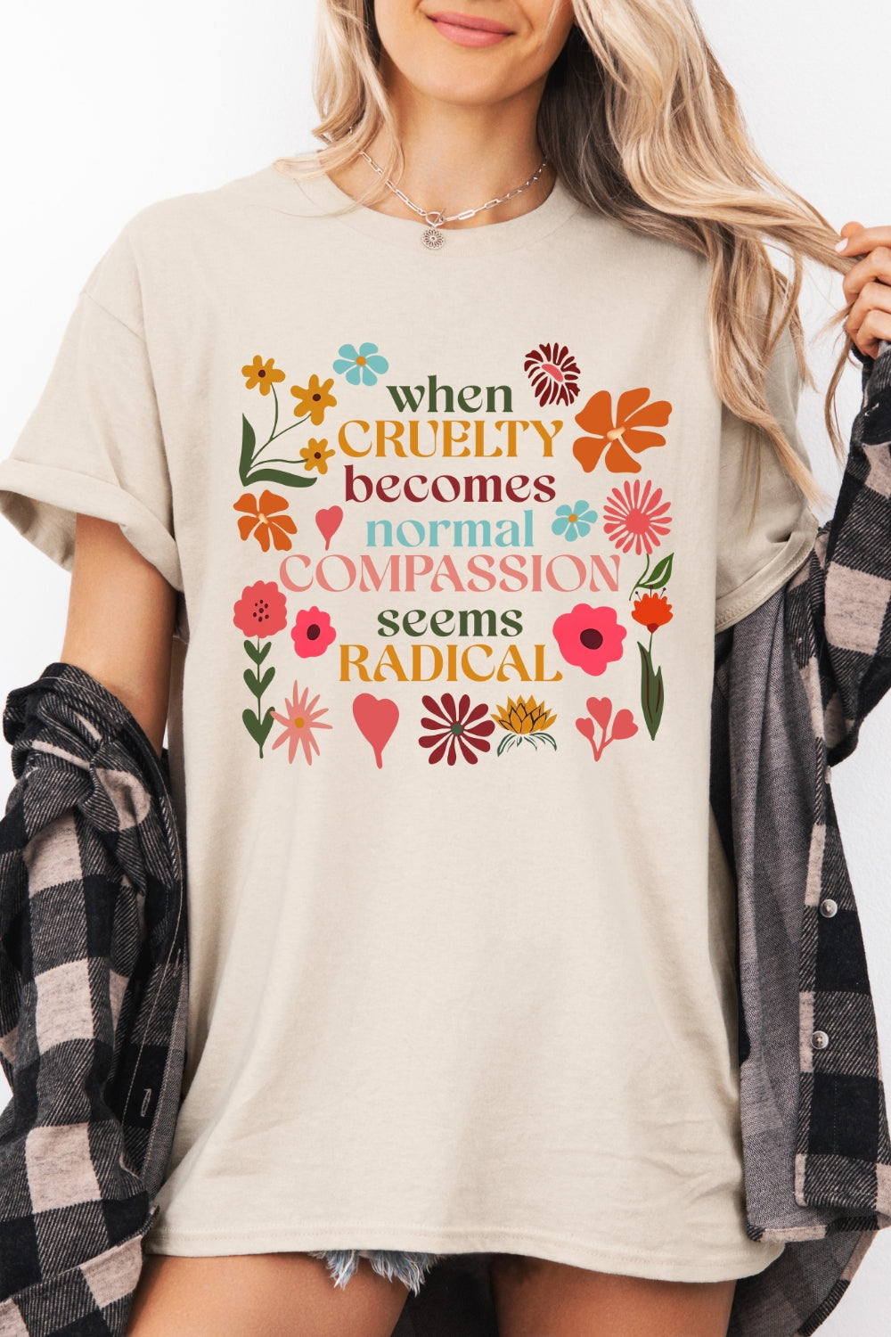 When Cruelty Becomes Normal Compassion Looks Radical Tee For Women