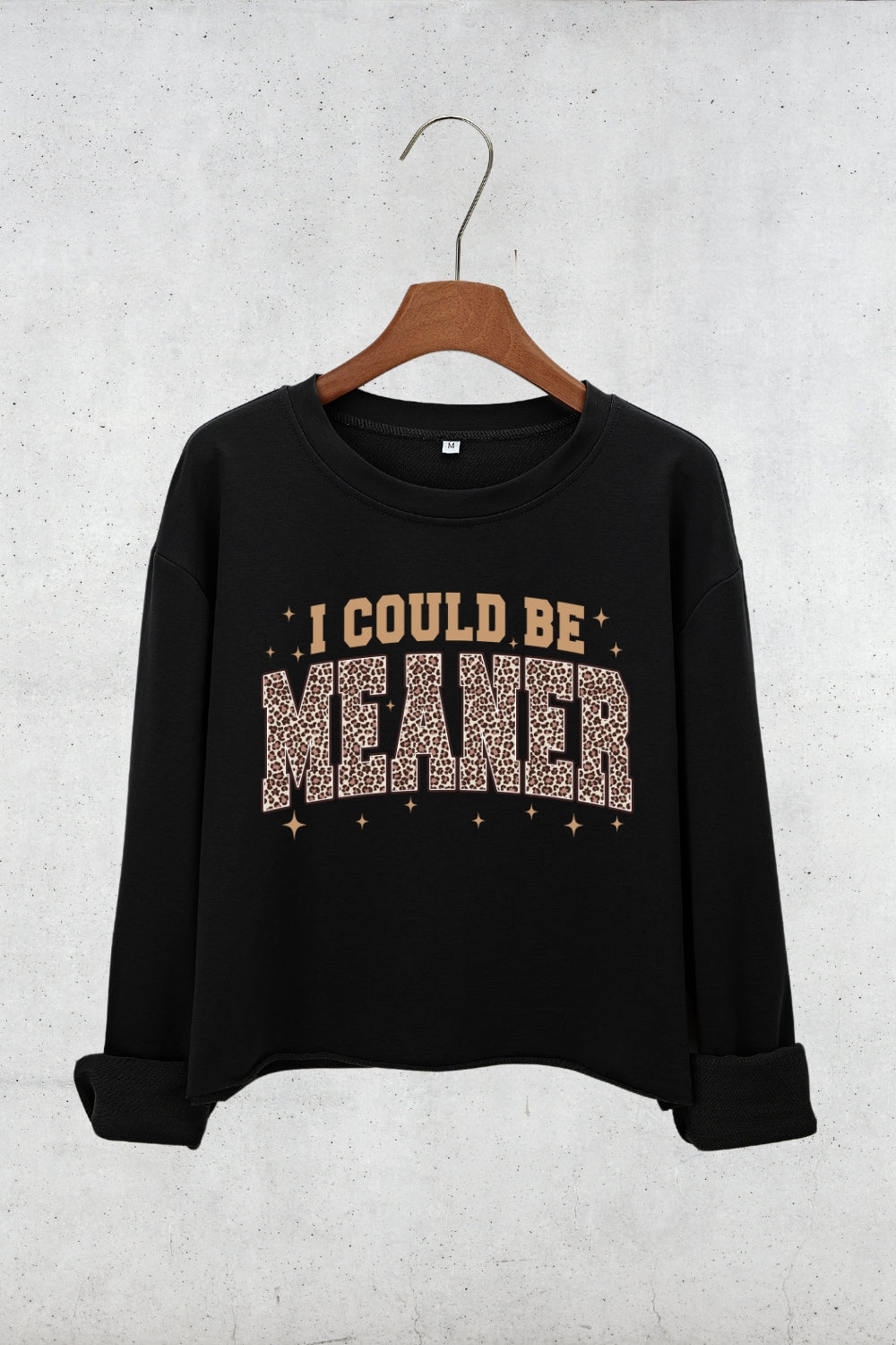 I Could Be Meaner Leopard Crop Sweatshirt For Women