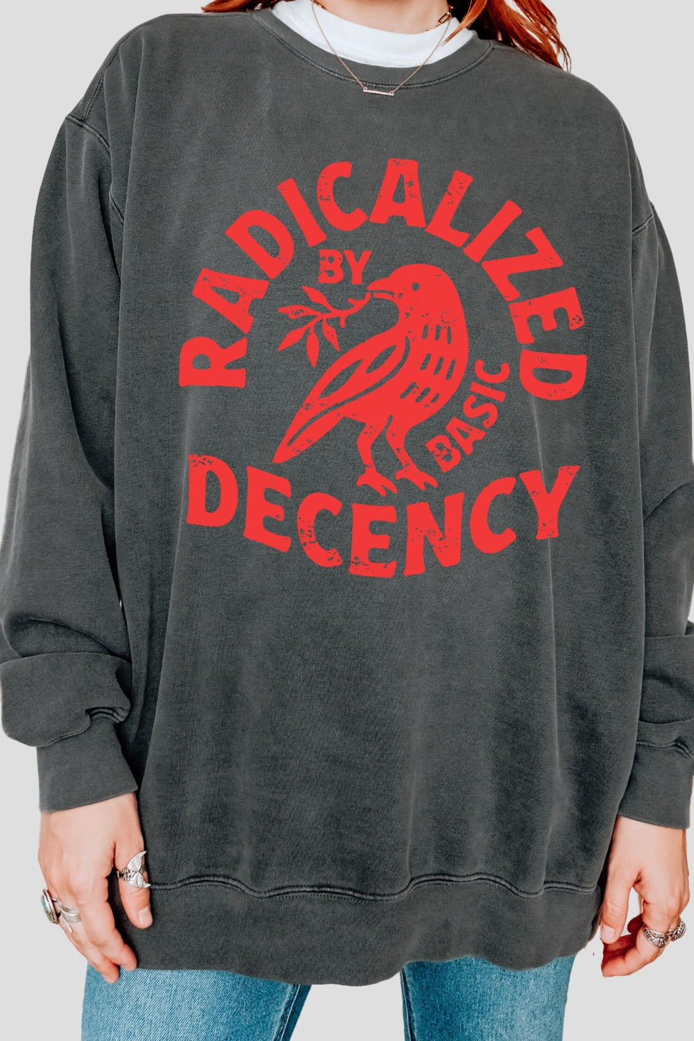 Radicalized By Basic Decency Liberal Sweatshirt For Women