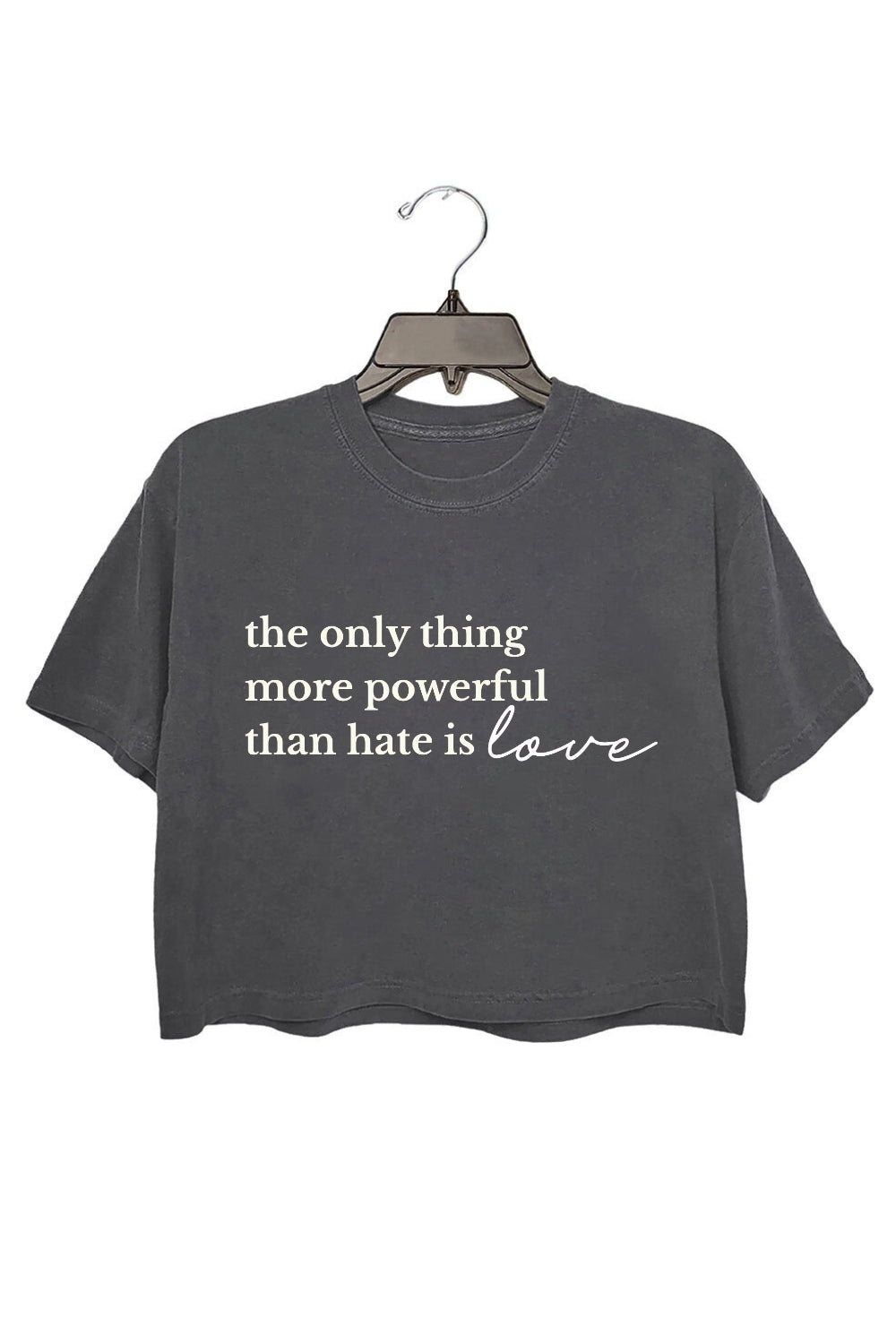 The Only Thing More Powerful Than Hate is Love Crop Tee For Women