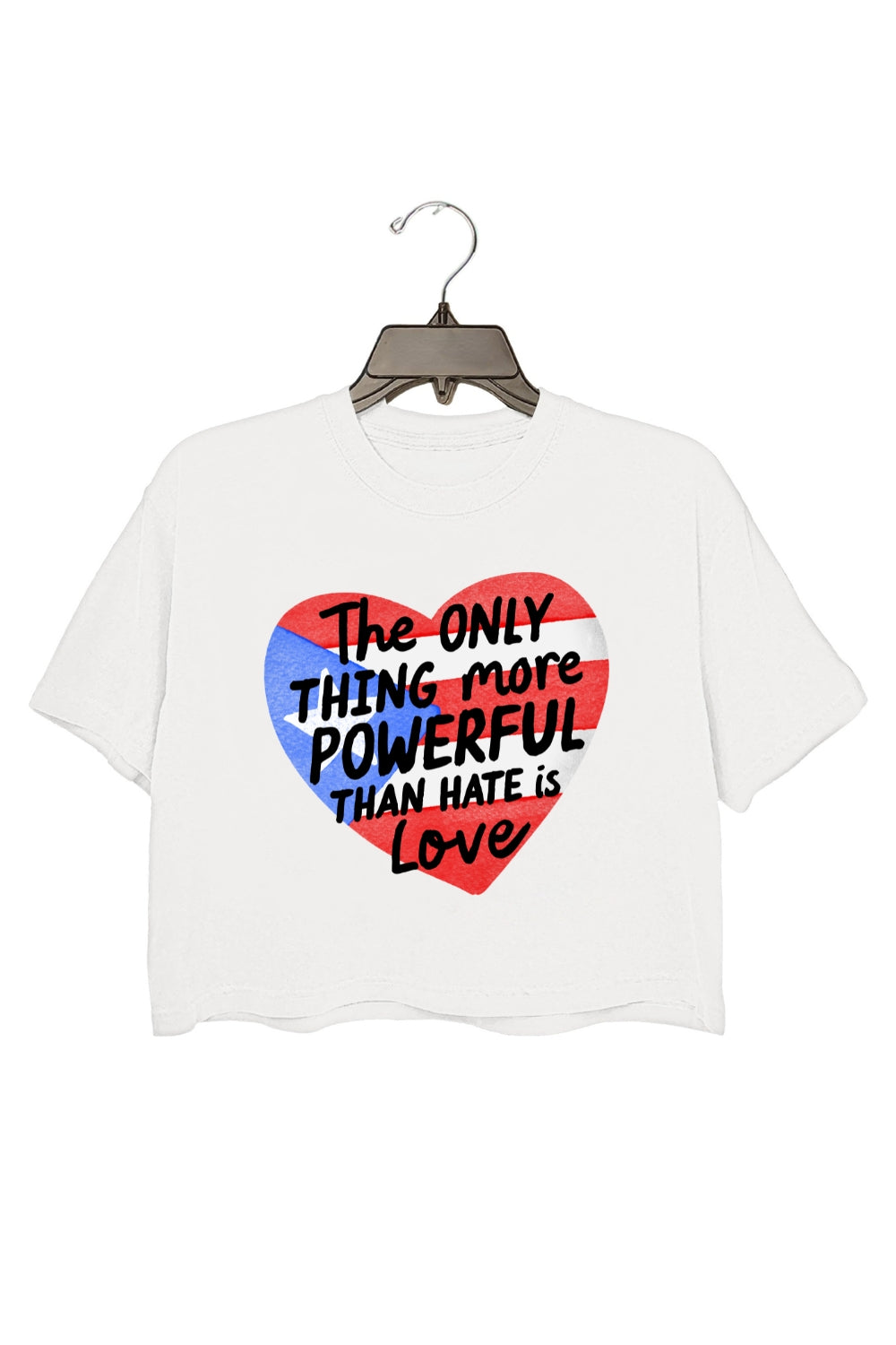 The Only Thing More Powerful Than Hate Heart Crop Tee For Women