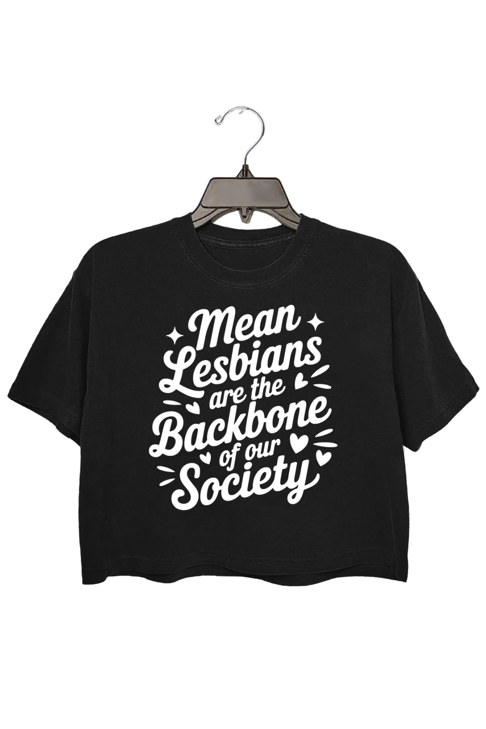 Mean Lesbians Are The Backbone Of Our Society Crop Tee For Women