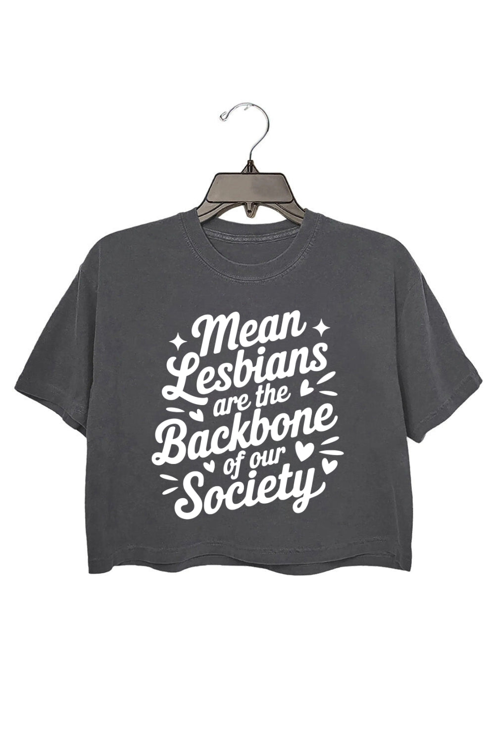 Mean Lesbians Are The Backbone Of Our Society Crop Tee For Women