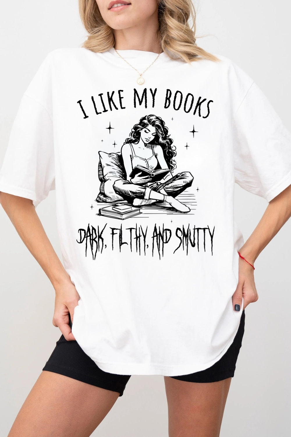 I Like My Books Dark Filthy and Smutty Tee For Women