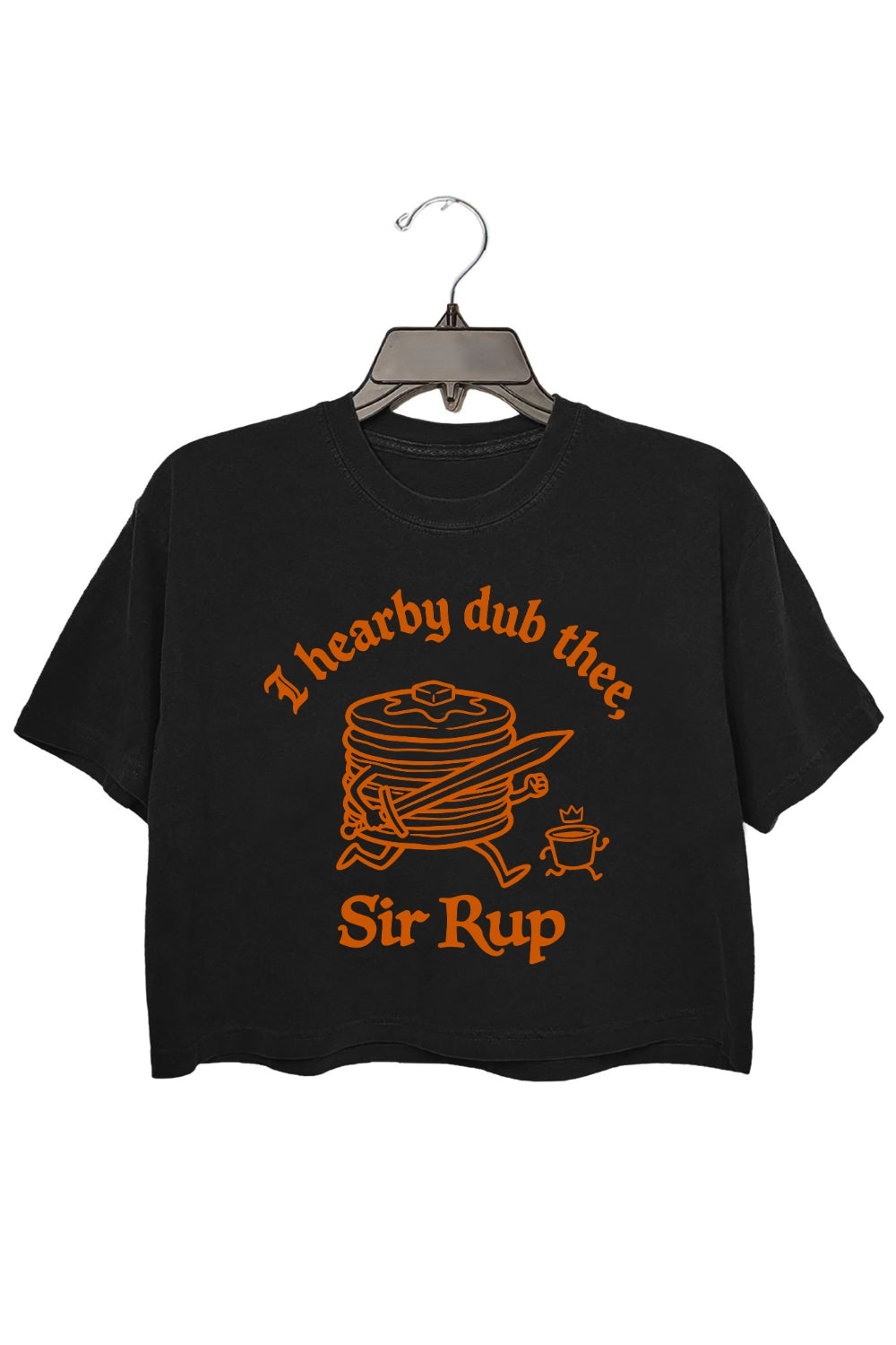 I Hearby Dub Thee Sir Rup Funny Crop Tee For Women
