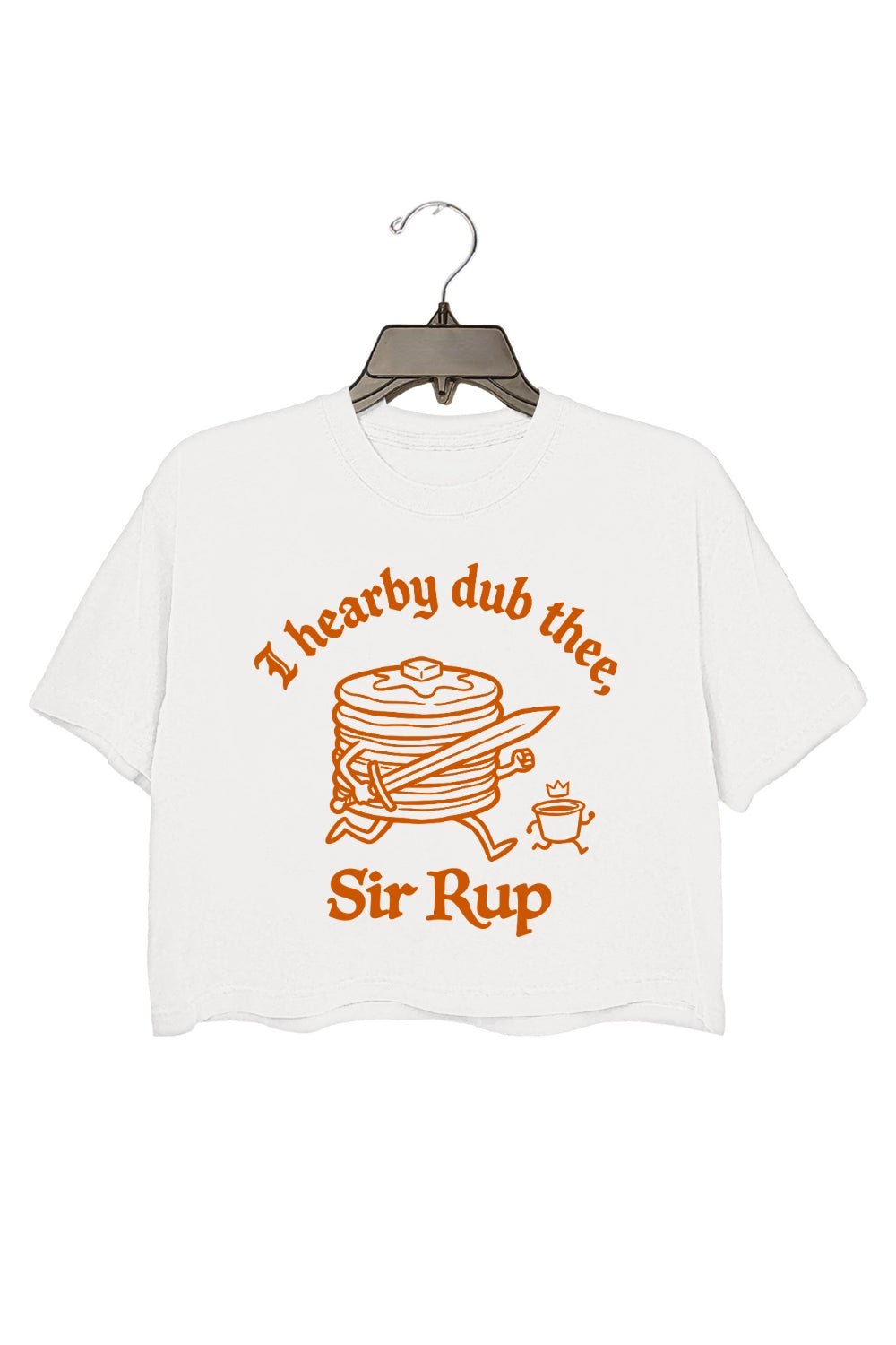 I Hearby Dub Thee Sir Rup Funny Crop Tee For Women