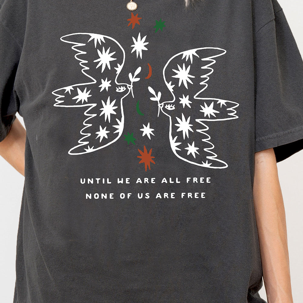 Until We Are All Free None Of Us Are Free Tee For Women