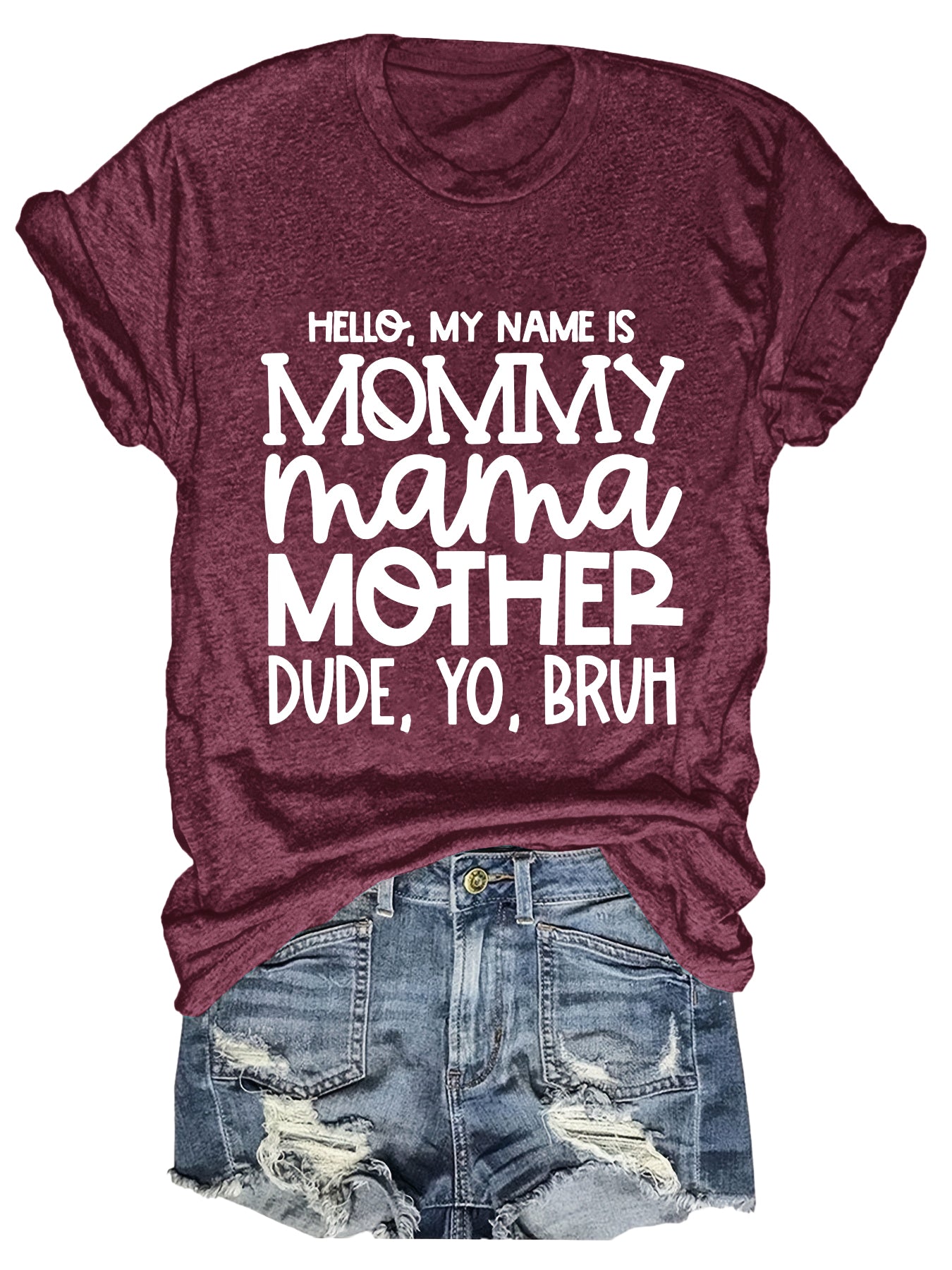 Hello My Name Is Mommy Mama Mother Dude Yo Bruh Art Print T-shirt